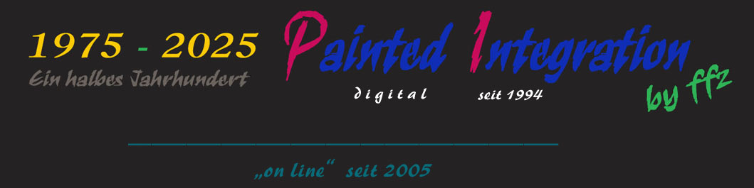 50 Jahre Painted Integration ... Painted Integration, auf deutsch "Gemalte Integration / Eingliederung" ist ein visionres KUNST-Projekt des Knstlers Frank Friedrich Zilly (Jg. 1959) aus Schielberg im Schwarzwald. Alles begann damals – lange bevor's Heimcomputer und das heutige Internet oder gar (verlogen) „smarte“ (ganovenfreundliche) mobile Phones gab – als ein Versuch der eigenen Hilfe zur Selbsthilfe eines jungen Mannes von 16 Jahren. In einem kleinen (Bauern)Dorf, dort, wo einst Baden und Wrttemberg aneinander grenzten und das (damals wie heute) von der A8 Karlsruhe-Stuttgart nahezu hlftig geteilt wird und auf halbem Weg liegt zwischen Karlsruhe und Pforzheim. Und niemand ahnte, was aus diesem „Projektchen“ einmal werden knnte. Oder womglich gar werden sollte (?) …  Es ging dem jungen Mann damals anfangs jedenfalls – „lediglich nur“ – um die fr ihn allein allerdings erstmal bereits riesengroe, ihn komplett dominierende Frage, welche Richtung er in Sachen seiner eigenen Lebensplanung und -Gestaltung einschlagen sollte : Weitermachen eng verbunden mit dem Thema Religion oder besser ohne die. Mit einem anderen, vielleicht eher wissenschaftlich geprgten Weltbild. Nun, der junge Mann erkannte bald, angeregt durch einen Gedankenblitz, dass ihm, wenn berhaupt wer, allein die groe KUNST – die ihn bis dahin nie sonderlich interessiert hatte – weiterhelfen und – die gewnschten, absolut neutralen (!!) – Antworten liefern konnte. Nach und nach wurde ihm dann auch die Skalierbarkeit seines ausgetftelten Konzeptes klar. Und so wurde aus diesen Anfngen im Laufe der Jahre ein visionres KUNST-Projekt und damit eine Lebensaufgabe, bei der sich alles dreht ums knftige (Wieder)Dabeisein und (Wieder)Dazugehren bislang - warum auch immer - aus einer kleinen oder groen menschlichen Gemeinschaft ausgegrenzter Individuen. Es geht (zunchst) ums Thema Teilhabe. Und das wiederum hat Schritt fr Schritt zu neuen Erkenntnissen und Einsichten und damit wiederum verbundenen, weitergehenden Fragen gefhrt bis hin zu den zentralen der Existenz(ial)philosophie ... Es geht also keineswegs etwa nur um das Thema Migration, die Integration von aus anderen Staaten zugewanderten Fremden. Nein. Diese Thematik betrifft mittlerweile sehr viele und immer mehr Mitmenschen, die schon immer hierzulande leben. Es scheint grad so, als htte die Vorsehung – so nenne ich die Macht, die alles Geschehen lenkt und die mich ganz offensichtlich inspiriert hatte mit einem Thema, das fr mich nie zuvor je eines war – dergleichen Jahrzehnte zuvor bereits „geahnt“ und mich schon mal rechtzeitig in Position gebracht … Aber nein, nein, nein, die Vorsehung res. das, was ich hier so nenne, die wei bestens Bescheid, die muss nicht erst was ahnen oder gar Rtsel erraten. Die ist eingeweiht und voll im Bilde  … Apropos „Inspiration“ – wo kommen die, wo kommen unsere Gedanken her ? Und warum haben nicht alle die gleichen ?  Schn zu wissen, dass die Gedanken (hierzulande) frei sind. Doch das sagt berhaupt nichts darber aus, wo ebendiese Gedanken herkommen, wo die entstehen. Und warum. Oder warum grade bei mir und nicht bei anderen Mitmenschen. Fr mich ist das, was ich hier mache(n darf), eine Gnade. Warum das so ist, auch das werden manche verstehen und viele nicht. Ich mchte jedenfalls allen meine websites nahelegen. Die, die bereits in die Jahre gekommen sind genauso, wie diese hier, meine aktuelle. Danach werden Sie mehr wissen. Und nicht nur ber meine Person … … …   Mit einem Klick auf das Textfeld (auf dem jetzt der Mauszeiger steht) ffnet sich eine groe, ausfhrliche pdf-Datei, die Ihnen mehr verrt ber mich, den Knstler und seine sprich meine Painted Integration ...   Vielen Dank fr Ihr Interesse und Ihre Zeit !                        ffz,  2024-10-12