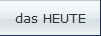 das HEUTE