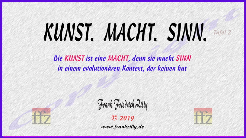 " Texttafel KUNST. MACHT. SINN. "  von Knstler Frank Friedrich Zilly  (ffz)